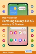 Cover-Bild zum Titel 'Das Praxisbuch Samsung Galaxy A56 5G - Anleitung für Einsteiger' von 'Rainer Gievers'
