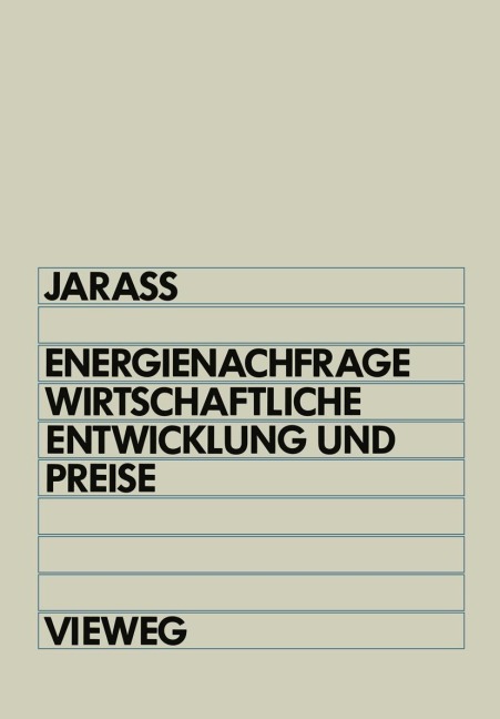 Energienachfrage, wirtschaftliche Entwicklung und Preise - Lorenz Jarass