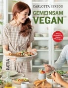 Cover-Bild zum Titel 'Gemeinsam vegan' von 'Carlotta Perego'