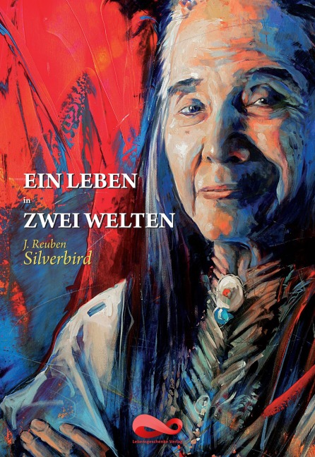 Ein Leben in zwei Welten - J. Reuben Silverbird