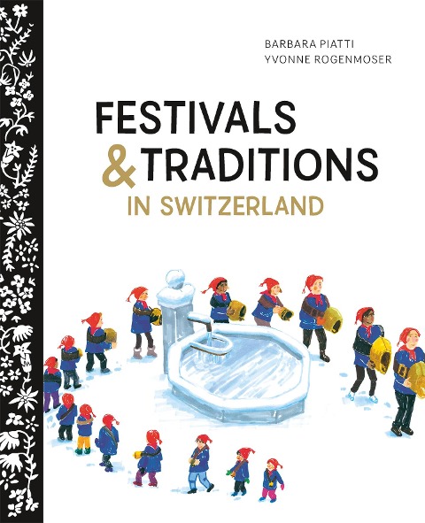 Festival and Traditions in Switzerland - Barbara Piatti