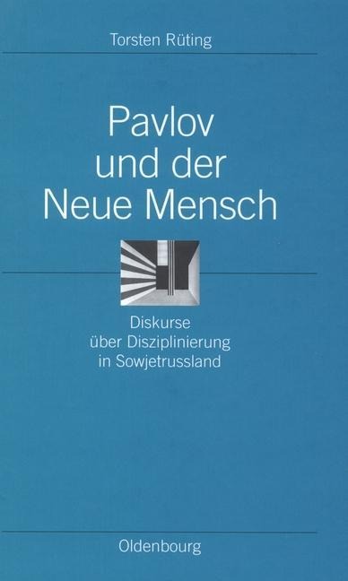 Pavlov und der Neue Mensch - Torsten Rüting