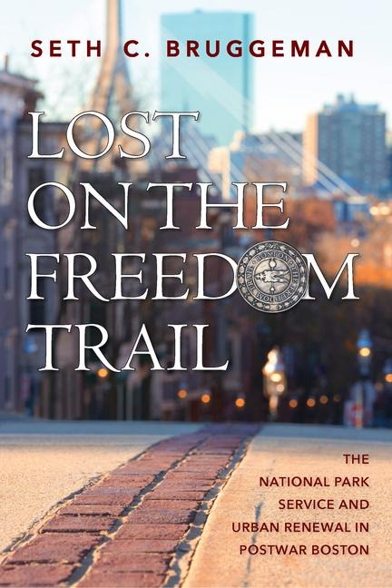 Lost on the Freedom Trail - Seth C Bruggeman