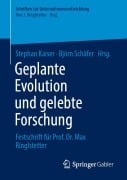 Cover-Bild zum Titel 'Geplante Evolution und gelebte Forschung' von ''