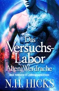 Cover-Bild zum Titel 'Das Versuchslabor: Alien-Werdrache' von 'N. H. Hicks'