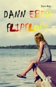 Cover-Bild zum Titel 'Dann eben Flipflops' von 'Doro May'