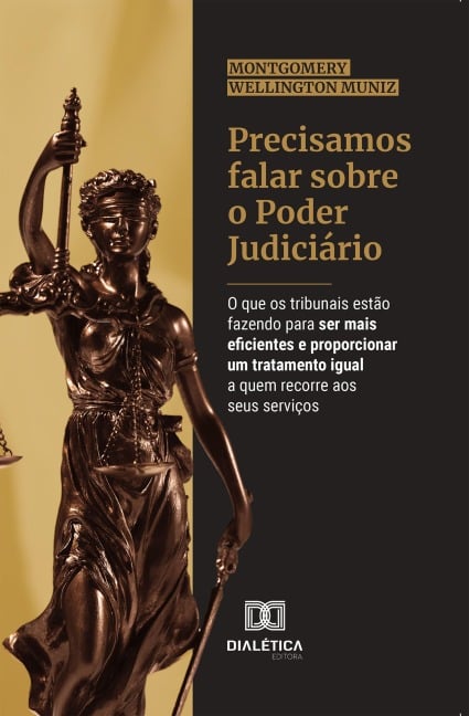 Precisamos falar sobre o Poder Judiciário - Montgomery Muniz