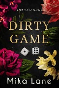 Dirty Game (A Dirty Mafia Games Romance) - Mika Lane