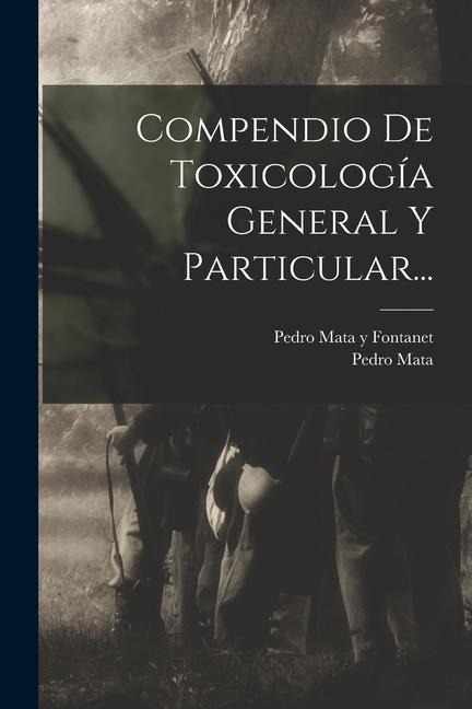 Compendio De Toxicología General Y Particular... - Pedro Mata