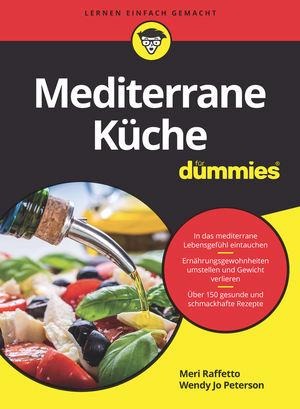 Mediterrane Küche für Dummies - Meri Raffetto, Wendy Jo Peterson