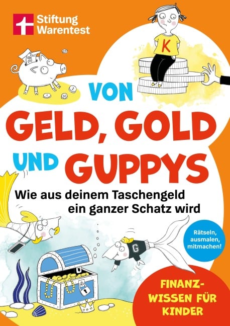 Von Geld, Gold und Guppys - Andrea Schwendemann