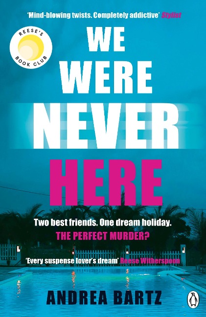 We Were Never Here - Andrea Bartz