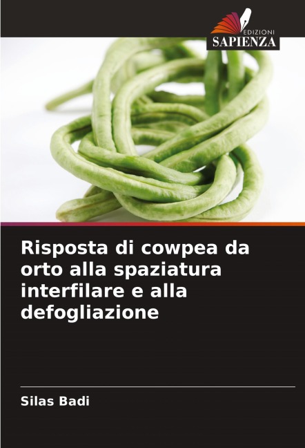 Risposta di cowpea da orto alla spaziatura interfilare e alla defogliazione - Silas Badi