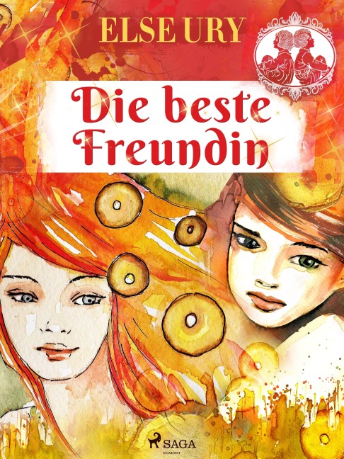 Die beste Freundin - Else Ury