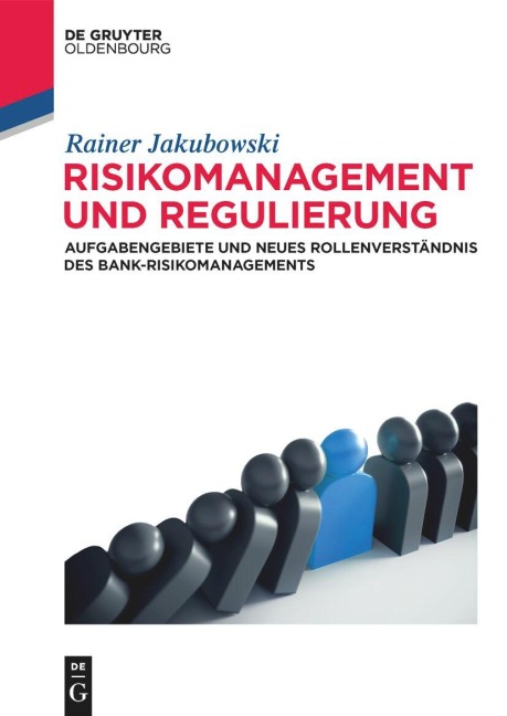 Risikomanagement und Regulierung - Rainer Jakubowski