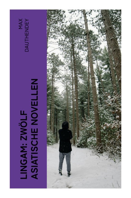 Lingam: Zwölf asiatische Novellen - Max Dauthendey