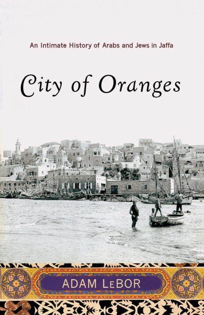 City of Oranges - Adam Lebor