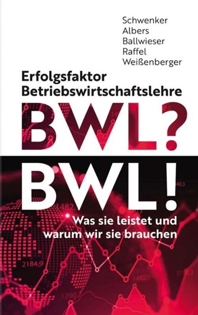 Erfolgsfaktor BWL - Burkhardt Schwenker, Sönke Albers, Wolfgang Ballwieser, Tobias Raffel, Barbara E. Weißenberger