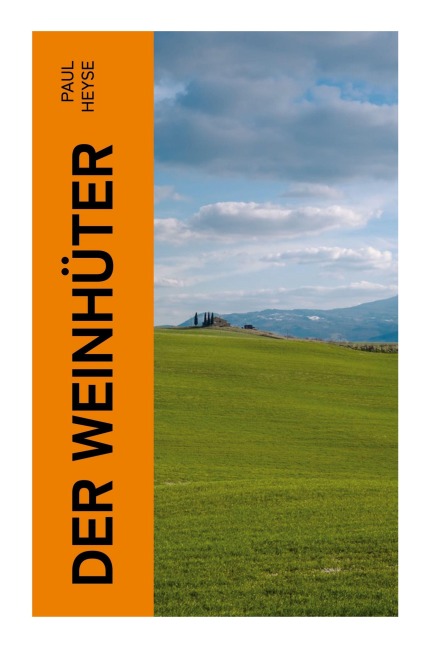 Der Weinhüter - Paul Heyse