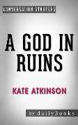 A God in Ruins: by Kate Atkinson | Conversation Starters (Daily Books) - Daily Books