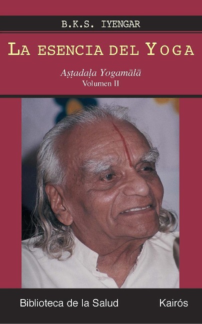 La esencia del Yoga II - B. K. S. Iyengar