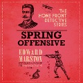 Cover-Bild zum Titel 'Spring Offensive' von 'Edward Marston'