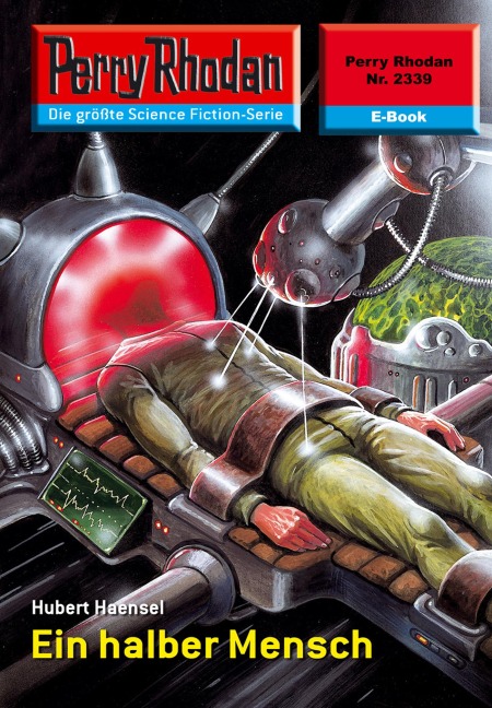 Perry Rhodan 2339: Ein halber Mensch - Hubert Haensel