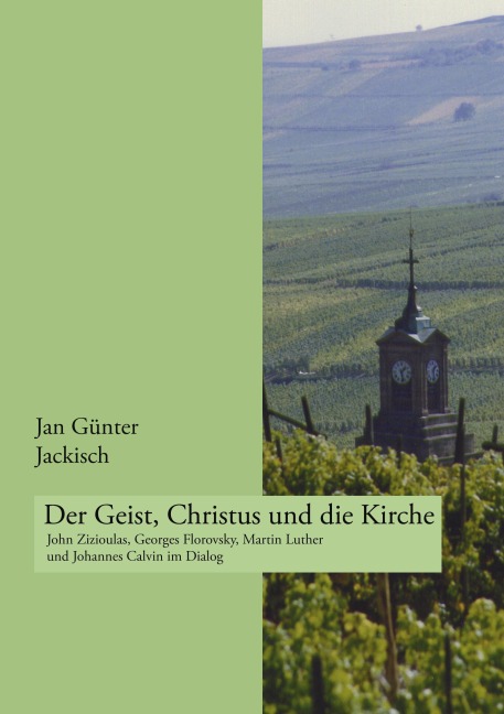 Der Geist, Christus und die Kirche - Jan Günter Jackisch