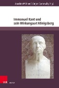Cover-Bild zum Titel 'Immanuel Kant und sein Wirkungsort Königsberg' von ''