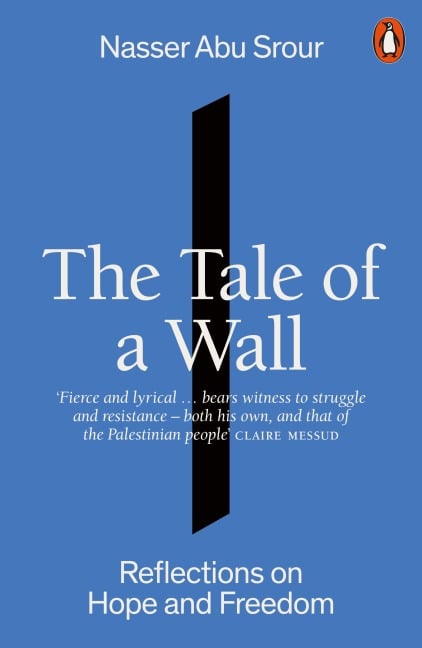 The Tale of a Wall - Nasser Abu Srour