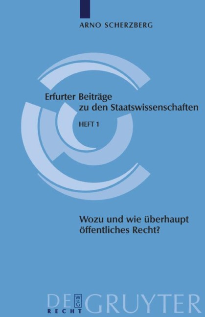 Wozu und wie überhaupt noch öffentliches Recht? - Arno Scherzberg