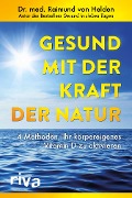 Cover-Bild zum Titel 'Gesund mit der Kraft der Natur' von 'Raimund von Helden'