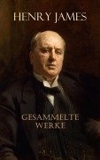 Cover-Bild zum Titel 'Gesammelte Werke' von 'Henry James'