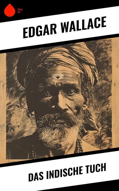 Das indische Tuch - Edgar Wallace