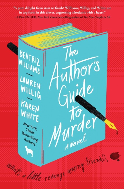 The Author's Guide to Murder - Beatriz Williams, Karen White, Lauren Willig