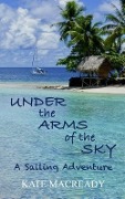 Cover-Bild zum Titel 'Under the Arms of the Sky' von 'Kate Macready'