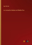 Cover-Bild zum Titel 'Le cronache italiane nel Medio Evo' von 'Ugo Balzani'