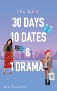 Cover-Bild zum Titel '30 Days, 10 Dates & 1 Drama' von 'Lea Kaib'