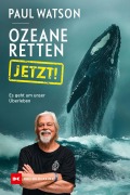 Cover-Bild zum Titel 'Ozeane retten, JETZT!' von 'Paul Watson'