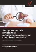 Cover-Bild zum Titel 'Autoprzeciwcia¿a zwi¿zane z autoimmunologicznymi chorobami w¿troby' von 'Sabrina Mejdoub'
