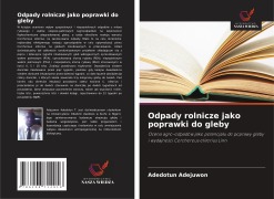 Odpady rolnicze jako poprawki do gleby - Adedotun Adejuwon