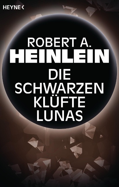 Die schwarzen Klüfte Lunas - Robert A. Heinlein