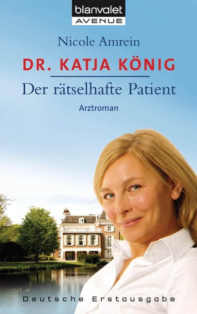Dr. Katja König - Der rätselhafte Patient - Nicole Amrein