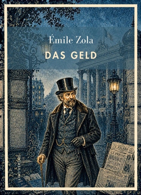 Émile Zola: Das Geld. Vollständige Neuausgabe - Émile Zola