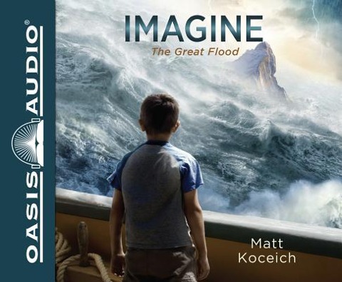 Imagine...the Great Flood (Library Edition) - Matt Koceich