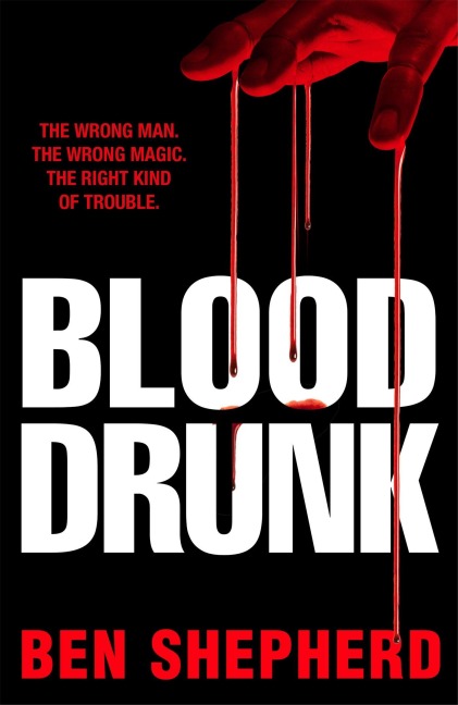 Blood Drunk - Ben Shepherd