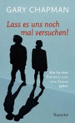 Cover-Bild zum Titel 'Lass es uns noch mal versuchen!' von 'Gary Chapman'