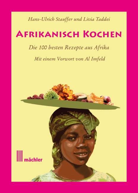 Afrikanisch kochen - Hans-Ulrich Stauffer, Livia Taddei