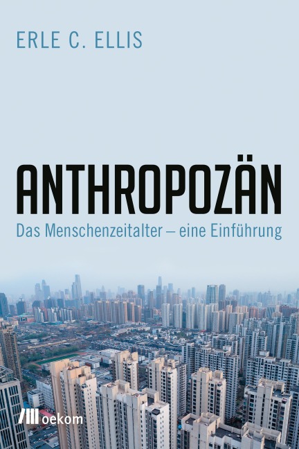 Anthropozän - Erle C. Ellis