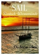 Cover-Bild zum Titel 'SAIL Rostock-Warnemünde. Du bist so schön (Wandkalender 2027 DIN A3 hoch), CALVENDO Monatskalender' von 'Reinhard Balzerek'